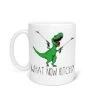 What Now Bitch Funny Trex Dinosaur Mom With Arm Extender Grabbies Coffee Tea Mug 11 Ounce