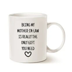 Mother In Law Mug Gifts From Daughter Son - Being My Mother-in-Law Is Really The Only Gift You Need - Mother-in-law Coffee Mug Christmas Mothers Day Birthday Gifts For Mother 11 Oz
