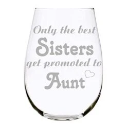 C & M Personal Gifts 17 Oz Stemless Wine Glass – Only The Best Sisters Get Promoted To Aunt Etched Water, Juice, & Wine Drinking Glass Made From Crystal Material For Women