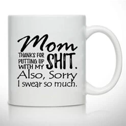 Ovelty Coffee Mug For Mom, Sorry I Swear So Much- Front And Back Print- Gift Idea For Mothers- Best Mom Gift- Gag Mother’s Day Gift- Funny Birthday Present For Mom From Daughter, Son