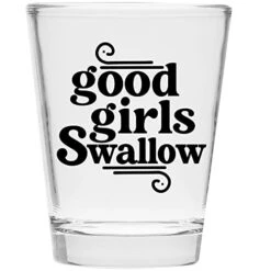 Good Girls Swallow Shot Glass - Funny Shot Glass - Makes A Funny Gift For Women And Hilarious Bachelorette Party Shot Glasses Funny Gift - Cute Shot Glasses Gift -Peugeot Shop 415ow25kkYL