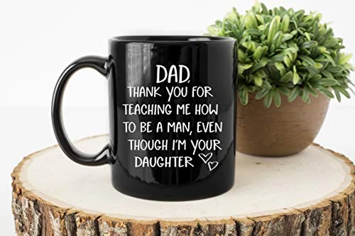 Gifts For Dad From Daughter - Dad Mug From Daughter - Gag Novelty Funny Coffee Cup For Dads - Father's Day, Dad Birthday Gift, Christmas Present Ideas "Thank You For Teaching" - 11oz 4 Gifts For Dad From Daughter - Dad Mug From Daughter - Gag Novelty Funny Coffee Cup For Dads - Father's Day, Dad Birthday Gift, Christmas Present Ideas "Thank You For Teaching" - 11oz - Image 4