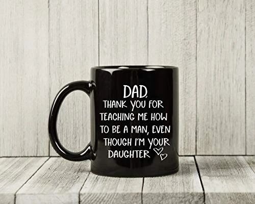 Gifts For Dad From Daughter - Dad Mug From Daughter - Gag Novelty Funny Coffee Cup For Dads - Father's Day, Dad Birthday Gift, Christmas Present Ideas "Thank You For Teaching" - 11oz 5 Gifts For Dad From Daughter - Dad Mug From Daughter - Gag Novelty Funny Coffee Cup For Dads - Father's Day, Dad Birthday Gift, Christmas Present Ideas "Thank You For Teaching" - 11oz - Image 5