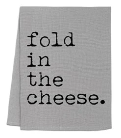 Funny Kitchen Towel, Fold In The Cheese, Flour Sack Dish Towel, Sweet Housewarming Gift, White -Peugeot Shop 41NvIDoTaL