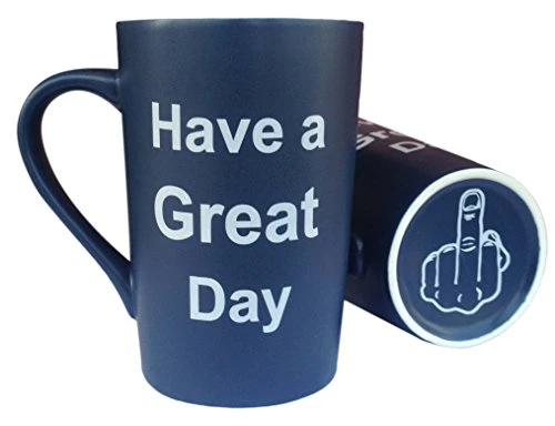 Funny Coffee Mug Have A Great Day Middle Finger Cup, 12 Oz 1 Funny Coffee Mug Have A Great Day Middle Finger Cup, 12 Oz