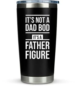Dad Gifts From Son Daughter - "It's Not A Dad Bod" 20oz Coffee Tumbler Mug - Funny Gift For Fathers Day, Best B-day Present, Idea, From Wife, Kids