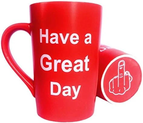 Funny Coffee Mug Have A Great Day Middle Finger Cup, 12 Oz 5 Funny Coffee Mug Have A Great Day Middle Finger Cup, 12 Oz - Image 5