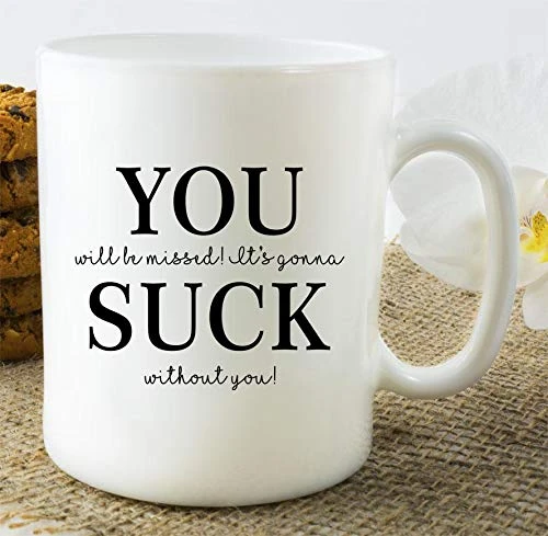 Retirement - Coworker Leaving Mug - Farewell Gifts - Goodbye Gifts - Going Away Gifts - You Will Be Missed - It's Gonna Suck Without You - Don't Leave 11oz 3 Retirement - Coworker Leaving Mug - Farewell Gifts - Goodbye Gifts - Going Away Gifts - You Will Be Missed - It's Gonna Suck Without You - Don't Leave 11oz - Image 3