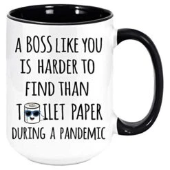 Boss Like You Is Harder To Find Than Toilet Paper During A Pandemic Coffee Mug - Funny Unique Gift Mugs. Sarcastic Holiday Gifts For Any Occasion, Birthday, Etc. To Be Loved. (Black, 11oz)