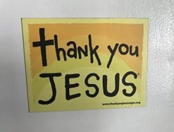 Thank You Jesus Magnet Signs - Size: 4.5 X 6 -Peugeot Shop 51S64M8GUXL