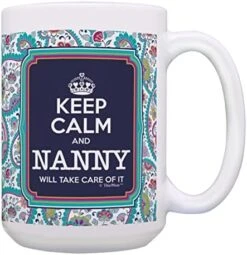 Nanny Mother's Day Gift Keep Calm Nanny Will Take Care Of It Gift Coffee Mug Tea Cup Paisley -Peugeot Shop 51aFw031vL. AC