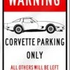 Warning Corvette Parking Only Sign 12" Wide X 18" Tall Heavy Gauge Aluminum